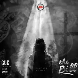 GUC, the Bill song mp3 audio, lyrics and video