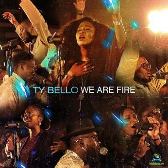 TY Bello, We are Fire, Revival, Revival