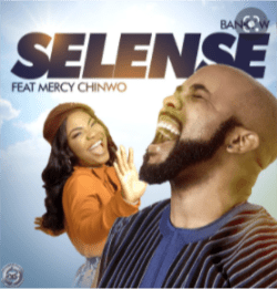 Banky W. Selense ft Mercy Chinwo