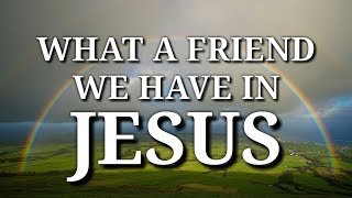 What a friend we have in Jesus, hymn mp3 audio download and lyrics