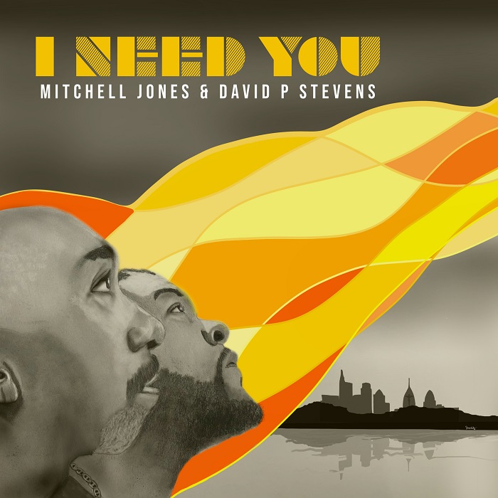 Mitchel Jones, David P Stevens, I Need You