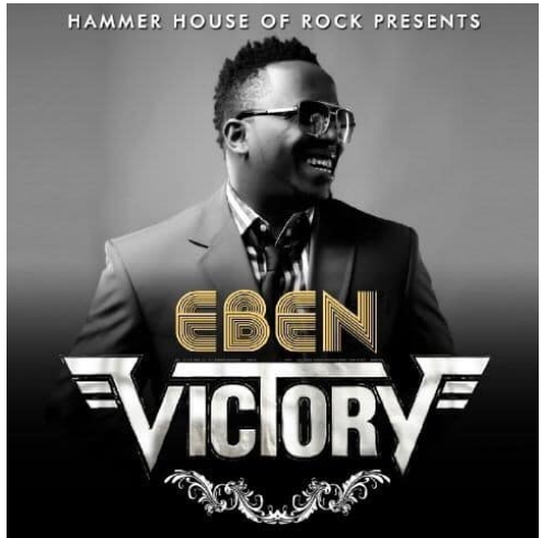Eben – Victory Full Album Download Mp3 Audio, Zip
