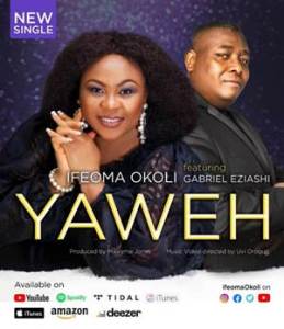 Ifeoma Okoli Ft. Gabriel Eziashi – Yahweh [Lyrics + Video]
