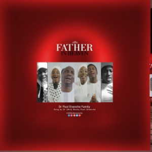 Dr Paul Enenche Family – Father In Heaven [Mp3, Lyrics, Video]