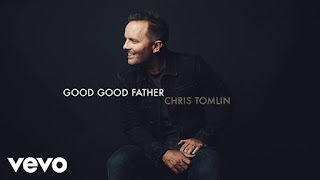 DOWNLOAD: Chris Tomlin – Good Good Father [ Mp3, Lyrics & Video]