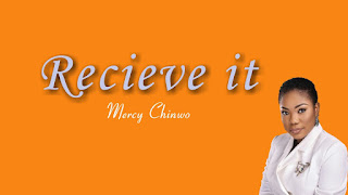 DOWNLOAD: Mercy Chinwo – Receive It [Mp3, Lyrics, Video]