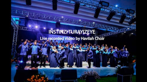 Havilah Choir – Intsinzi Turayizeye