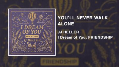 JJ Heller – You’ll Never Walk Alone
