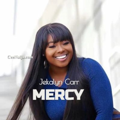 Jekalyn Carr Mercy