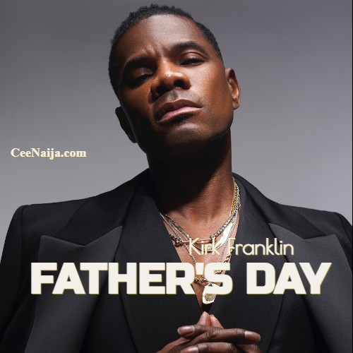 Kirk Franklin Fathers Day
