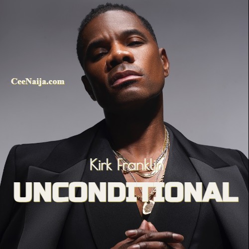 Kirk Franklin Unconditional